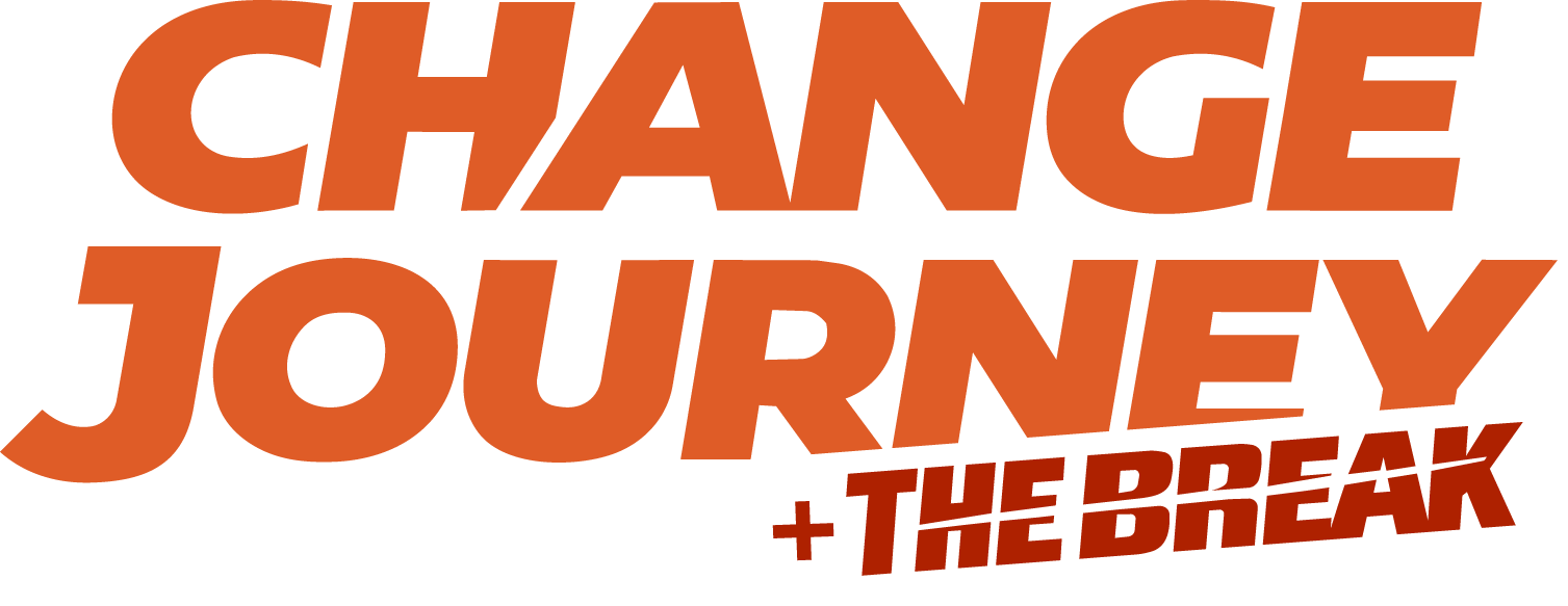 CHANGE JOURNEY + THE BREAK